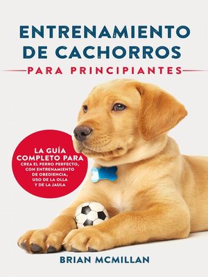 cover image of Entrenamiento De Cachorros Para Principiantes